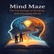 Mind Maze: The Psychology of Reading and Changing Minds